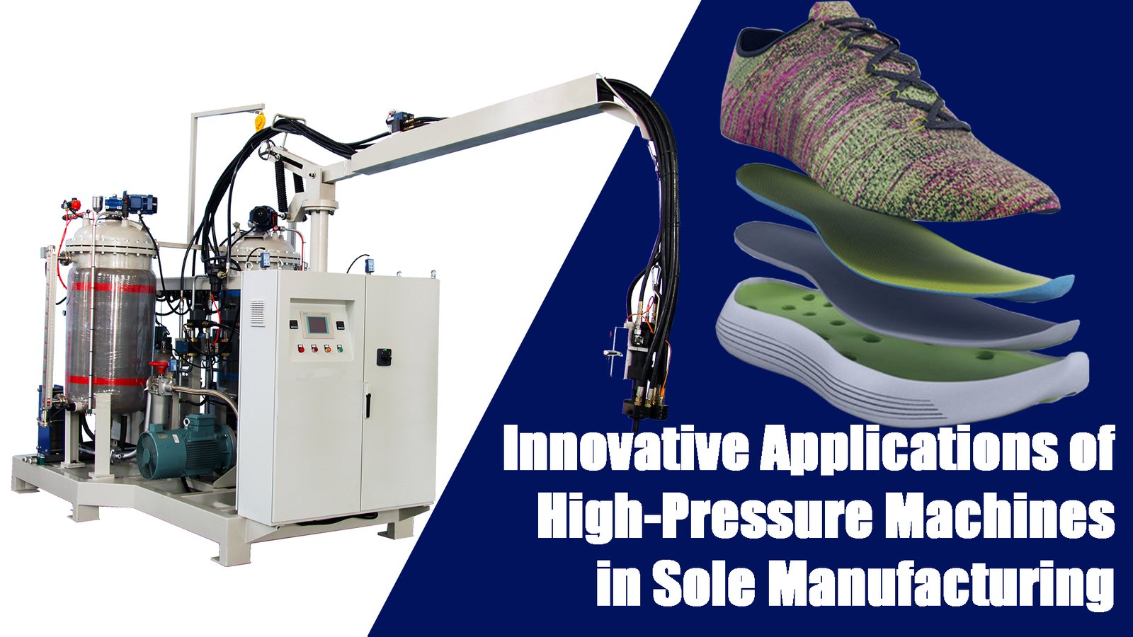 Innovative Applications of High-Pressure Machines in Sole Manufacturing